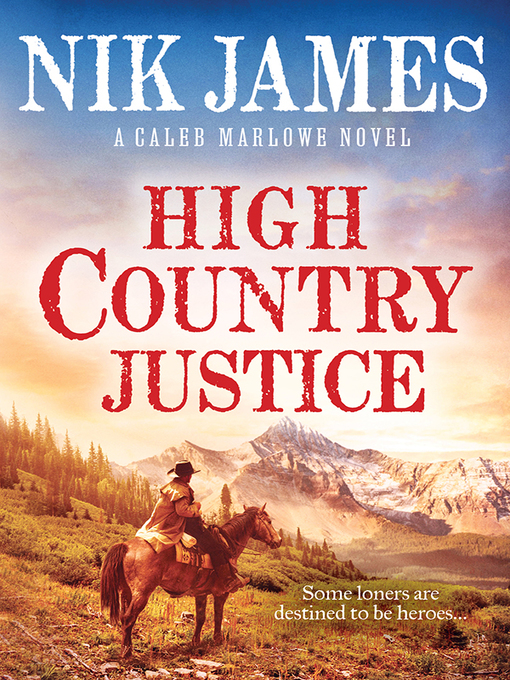 Title details for High Country Justice by Nik James - Available